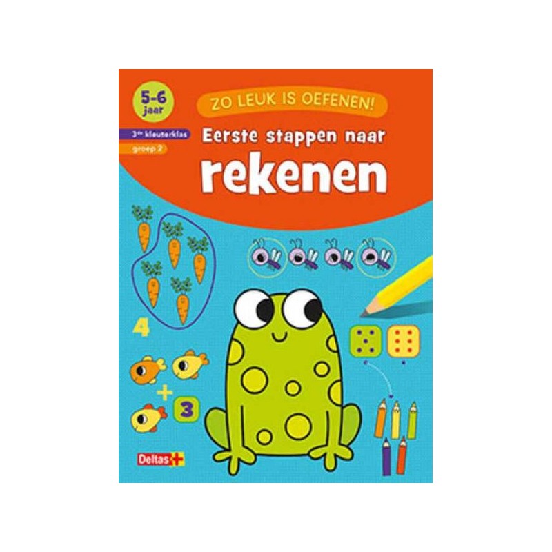 Deltas Zo leuk is oefenen! Eerste stappen naar rekenen (5-6jr)