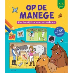 Deltas Op de manege Een leerrijk kleur- en stickerboek 6-8j.