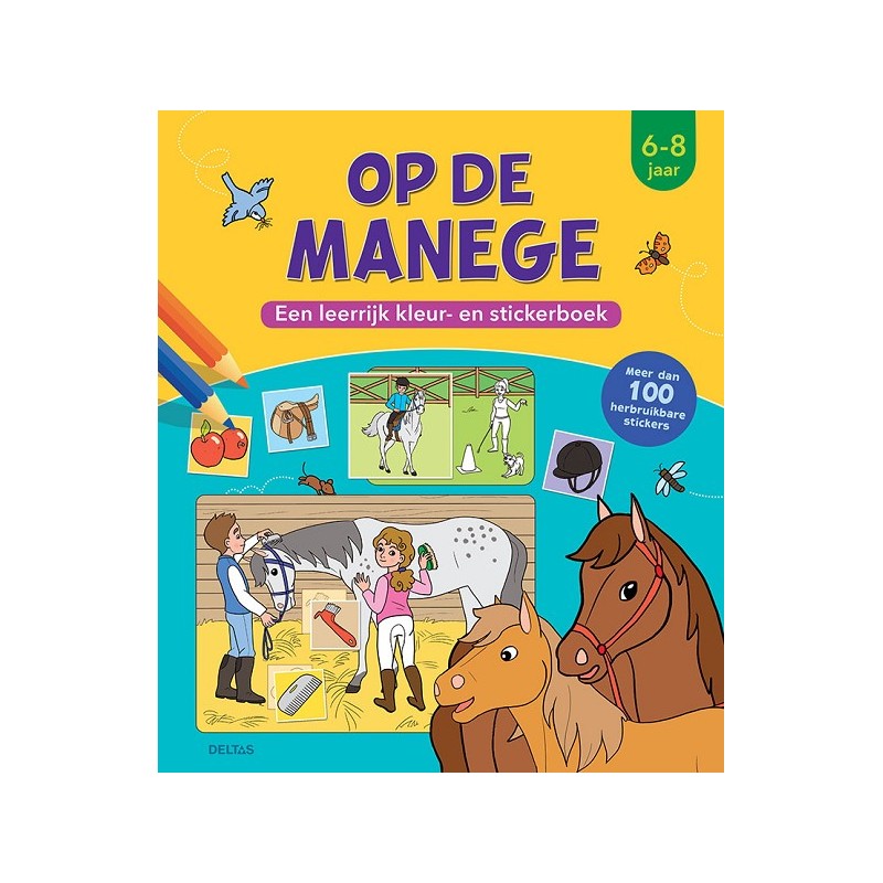 Deltas Op de manege Een leerrijk kleur- en stickerboek 6-8j.
