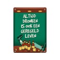 Paperdreams Tekstbord metaal 22x16,5cm - Altijd dronken