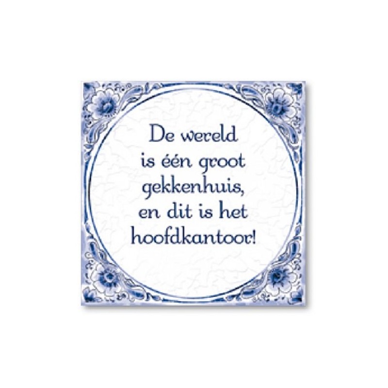 Paperdreams Carrelage Delft bleu - Le monde est une grande maison de fous